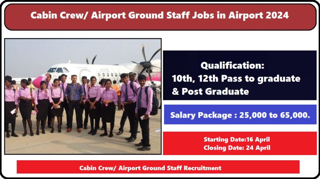 Cabin Crew Airport Ground Staff Jobs in Airport 2024