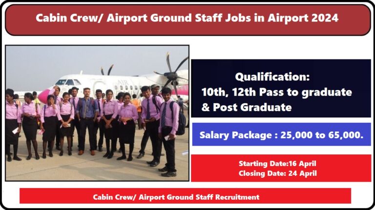 Cabin Crew/ Airport Ground Staff Jobs in Airport 2024