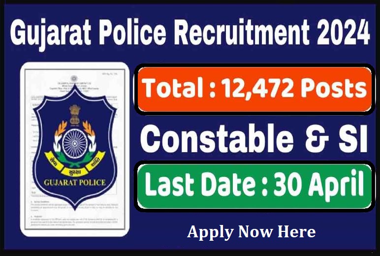 Gujarat Police Recruitment 2024, Apply Online for 12472 Constable Vacancy