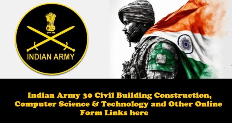 Indian Army 30 Civil/Building Construction, Computer Science & Technology and Other Online Form 2024
