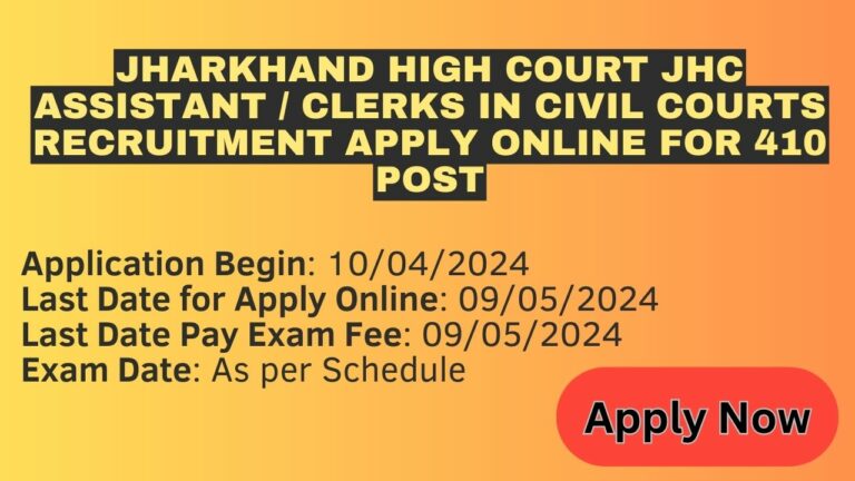 Jharkhand High Court JHC Assistant / Clerks in Civil Courts Recruitment Apply Online for 410 Post