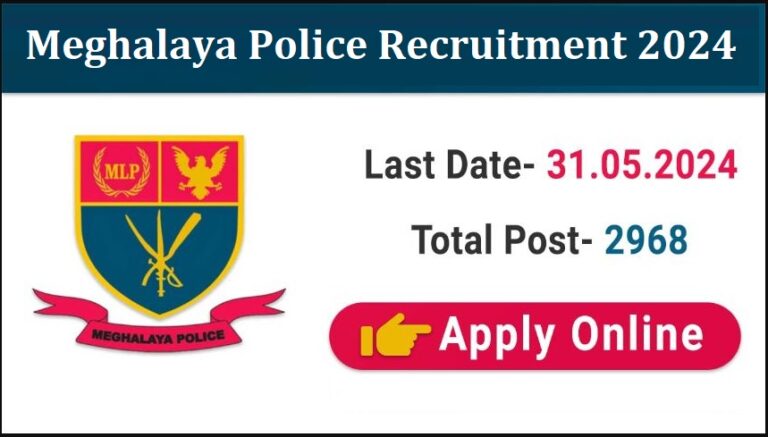 Meghalaya Police 2968 SI, Constable, Fireman and Other Online Form 2024