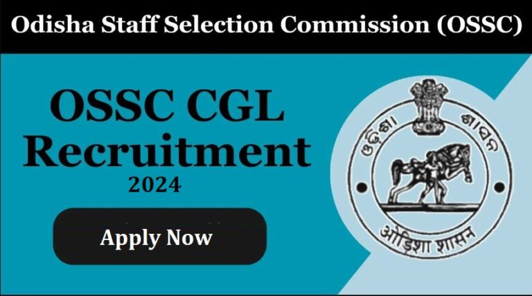 OSSC CGL Recruitment 2024, Check Group B and C Vacancy Notice and Apply Online