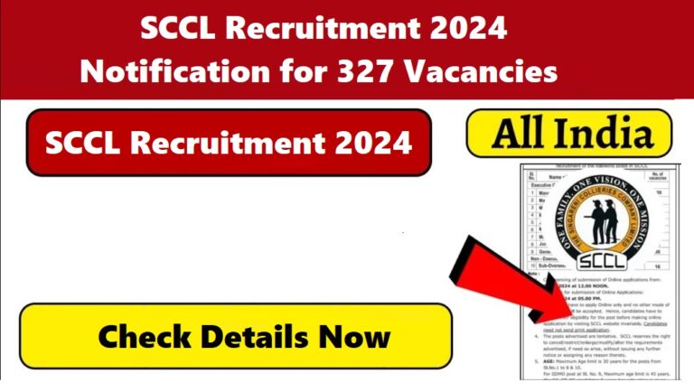 SCCL Recruitment 2024 Notification for 327 Vacancies, Check Details Now